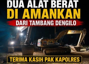 Dua Alat Berat Di Amankan Dari Tambang Dengilo : Terima Kasih Pak Kapolres